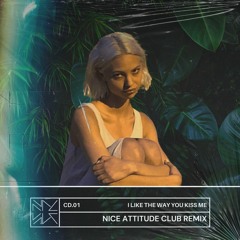 Artemas - I Like The Way You Kiss Me (Nice Attitude Club Remix)