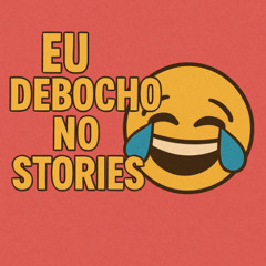 eu debocho no stories (prod. euphoria beatz & PANCHOS THE PLUG)