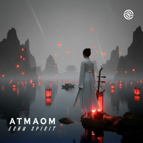 Atmaom - Erhu Spirit (Original Mix) @ Divinity Records