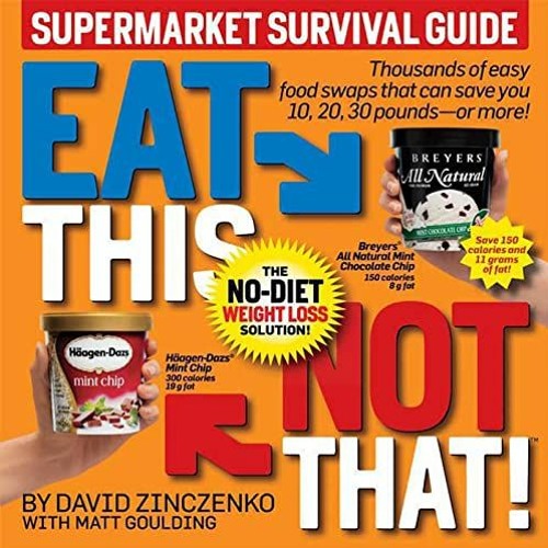 [View] [PDF EBOOK EPUB KINDLE] Eat This Not That! Supermarket Survival Guide: The No-Diet Weight Los