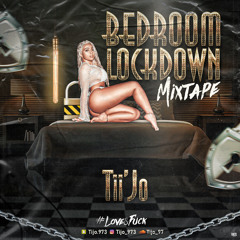 Tii'Jo - B.L.M (Bedroom Lockdown) Mixtape