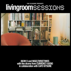 The Pleasure Presents Living Room Sessions VI