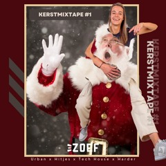 ZOEF - Kerstmixtape #1 🎅🏼💥 Kersthitjes x Urban x Tech house x Guilty pleasures x Harder