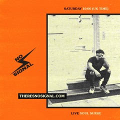 Soul Surge Presents- Songs To Listen To Vol 24 (No Signal Set)