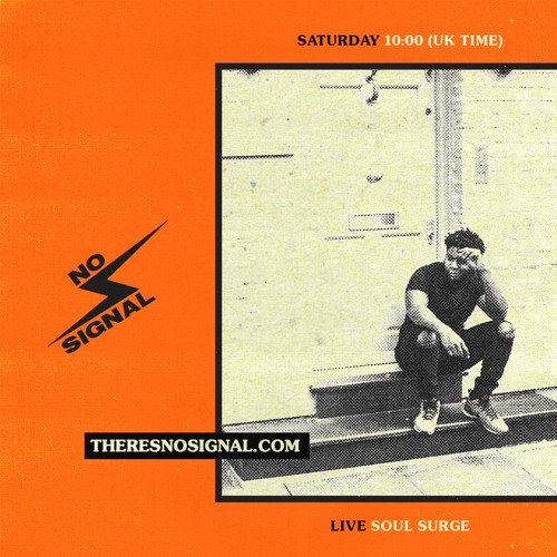 Soul Surge Presents: Songs To Listen To Vol 20 (No Signal set)