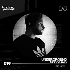 [RJ] Underground Sessions 019 Feat. Ricky J