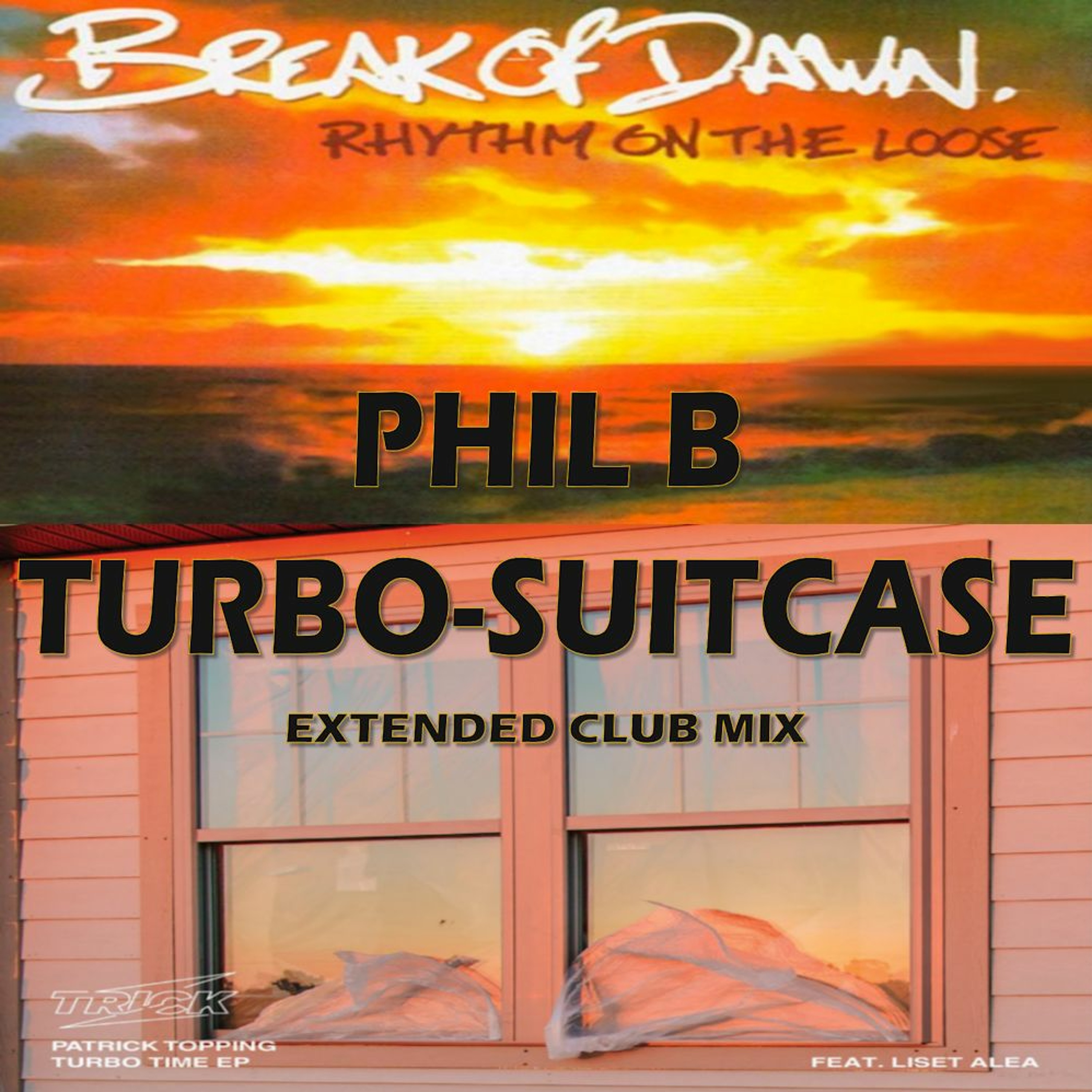 Phil B - Turbo Suitcase - Extended Club Mix (Rhythm On The Loose v Patrick Topping) episode artwork
