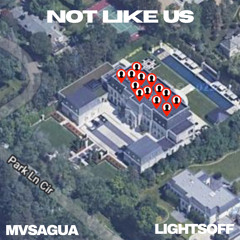 Not Like Us (MVSAGUA x Lightsoff Remix)