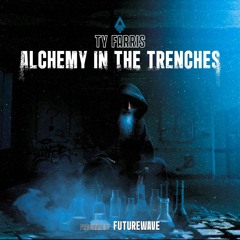 2. Ty Farris - Alchemy In The Trenches (Prod. By Futurewave)