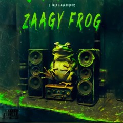 D-Frek & Anamorphic - ZAAGY FROG.mp3