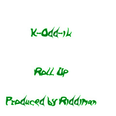 Roll Up [Prod. Riddiman]