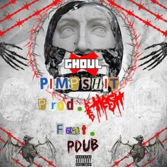 Pimp Shit Ft. PDUB (prod. LORD HESH)