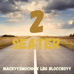 2 Seater Ft. LBG BloccBoyy