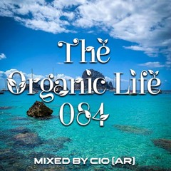 The Organic Life 084