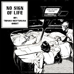Trans-Neptunian Orbit - No Sign of Life [HSR002]