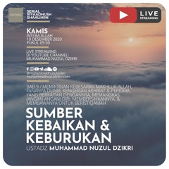 Riyaadhushshaalihiin 237. "SUMBER KEBAIKAN & KEBURUKAN" - Ustadz Muhammad Nuzul Dzikri