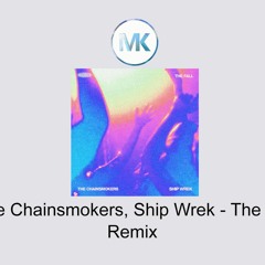 The Chainsmokers, Ship Wrek - The Fall (Muhajir Kahir Remix)