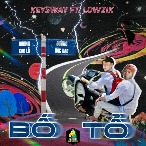 BỐ TỔ - KEYZ$WAY FT. LOWZIK (PROD. BIN HEN)