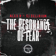 Alex B & Delirium - The Resonance Of Fear (Extended Version)