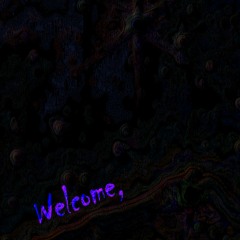 Welcome, w/Yung Sosuke