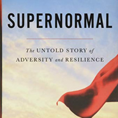 VIEW EBOOK 📩 Supernormal: The Untold Story of Adversity and Resilience by  Meg Jay E