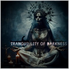 Tranquillity Of Darkness