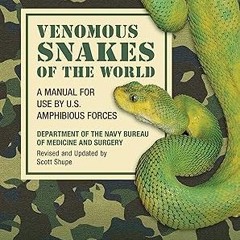 [*Doc] Venomous Snakes of the World: A Manual for Use by U.S. Amphibious Forces -  Department o