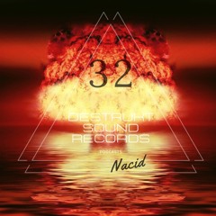 Nacid - Destrukt Sound Podcast #32