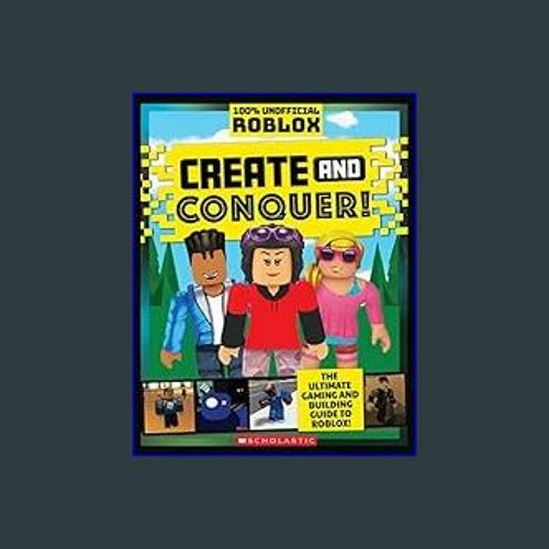 ROBLOX: Create and Conquer!: An AFK Book