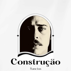 Chico Buarque - Construçao ($anctus Edit)