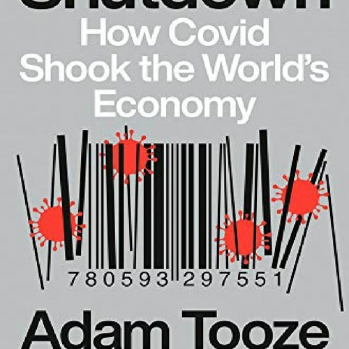DOWNLOAD/PDF Shutdown: How Covid Shook the World's Economy android
