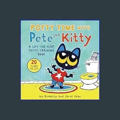 #^DOWNLOAD 📚 Potty Time with Pete the Kitty (Pete the Cat) <(DOWNLOAD E.B.O.O.K.^)