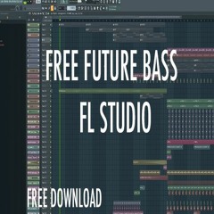 FREE FUTURE BASS TRACK+FLP (FL STUDIO)