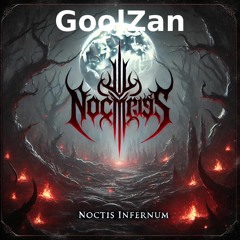 Noctis Infernum - GoolZan