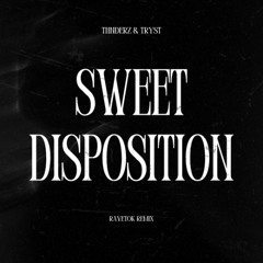 THE TEMPER TRAP -  SWEET DISPOSITION (THNDERZ & TRYST RAVETOK REMIX)