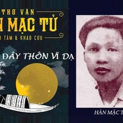 ĐÂY THÔN VĨ DẠ - Hàn Mạc Tử (Xuân Hùng music)