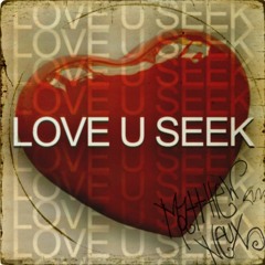 Love U Seek (clip)