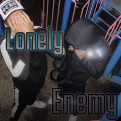 lonelyとEnemy