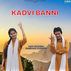 Kadvi Baani By Vidhi Deshwal & Ramdhan Goswami | Coin Digital | New Hindi Songs 2021