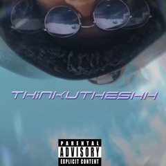 ThinkUTheShh