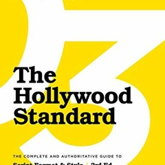 [Read] [EPUB KINDLE PDF EBOOK] The Hollywood Standard - Third Edition by  Christopher