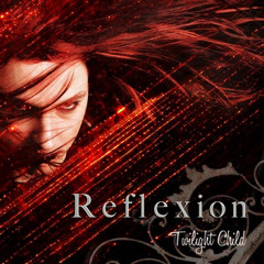 Reflexion - Twilight child (2008)