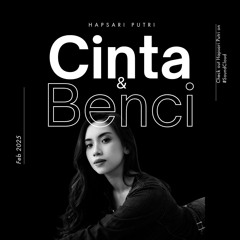 HAPSARI PUTRI - Cinta dan Benci (cover)