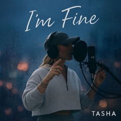 Tasha-Im Fine