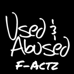 Party animals - Used and Abused (F-Actz zaag remix)
