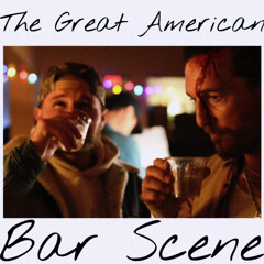 The Great American Bar Scene - Zach Bryan