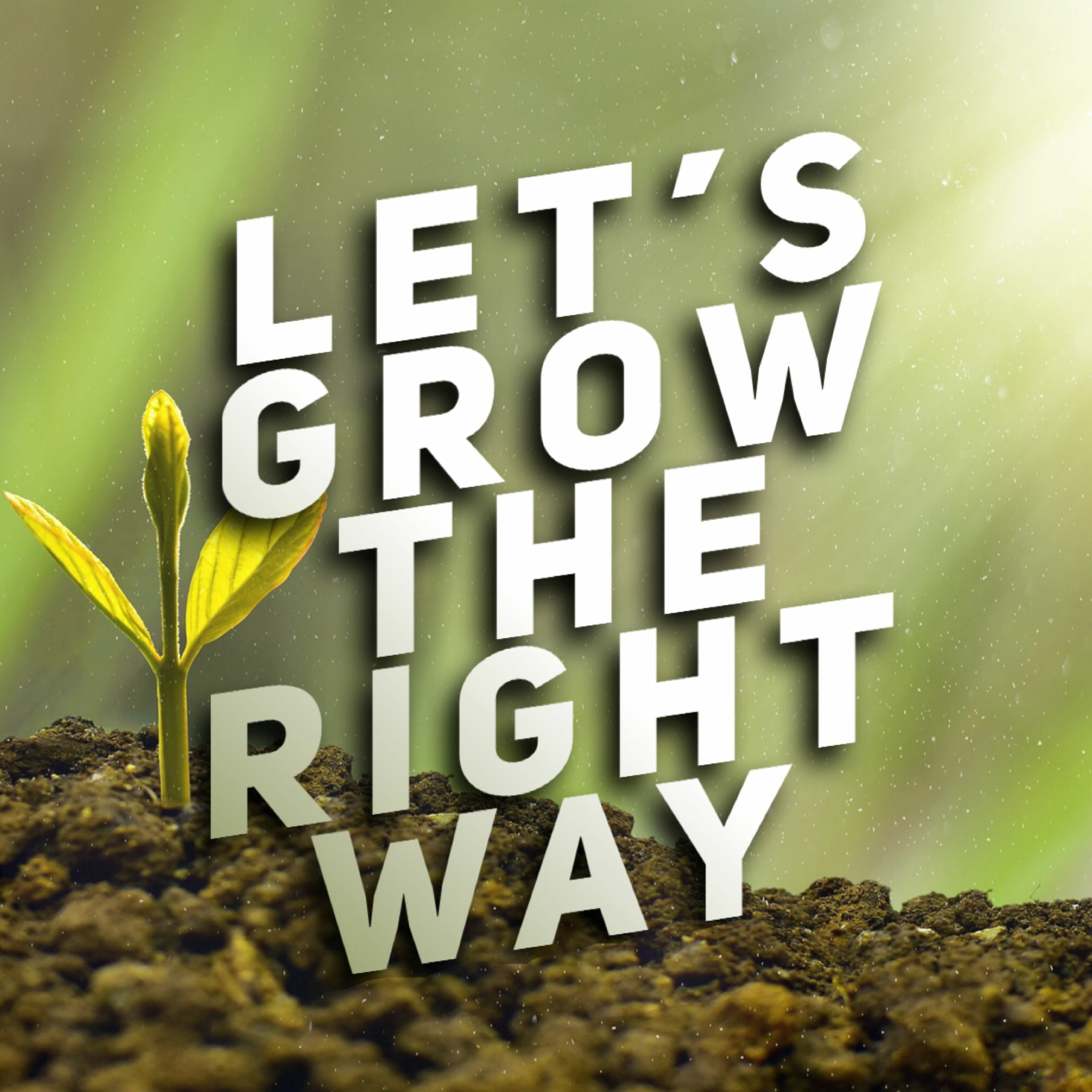 3/26/23 - Lets Grow The Right Way episode artwork