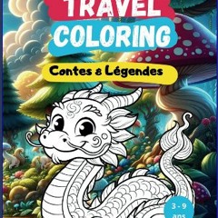 ebook [read pdf] 📖 TRAVEL COLORING: Contes et Légendes (TRAVEL COLORING (Français)) (French Editio