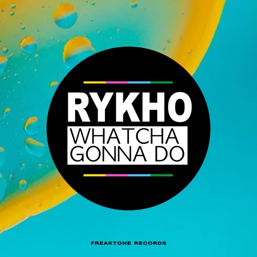 RYKHO - Whatcha Gonna Do (Soulshaker Original Radio Edit)