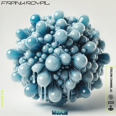Frank Royal - Cooling Channel A2